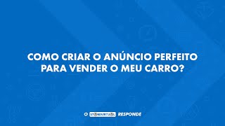 Como criar o anúncio perfeito para vender o meu carro O Standvirtual responde