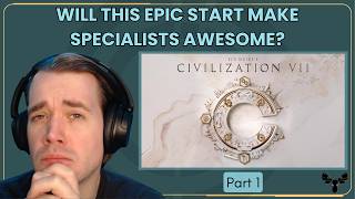 Brand New Series, Specialists, & An Amazing Start - Let's Play: Civ 7 - Specialists | Part 1