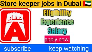 store keeper jobs in Dubai, UAE free visa, accommodation, medical, apply now