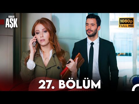 Kiralık Aşk 27. Bölüm Full HD