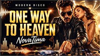 NovaTima - One Way To Heaven ❤️ | Modern Disco • Euro Disco • Italo Disco 2026