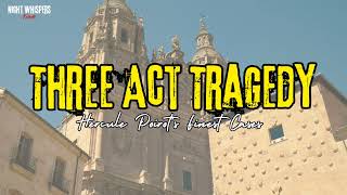 Three Act Tragedy I Hercule Poirot's Finest Cases BBC 4 Radio Drama || NightWhispers