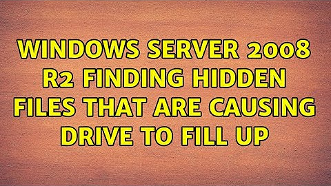 Windows Server 2008 R2 Finding Hidden files that are causing drive to fill up (3 Solutions!!)