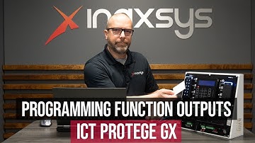 How to Program Function Outputs in ICT Protege GX