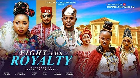 Fight For Royalty (New Movie) Latest Nigerian Movie
