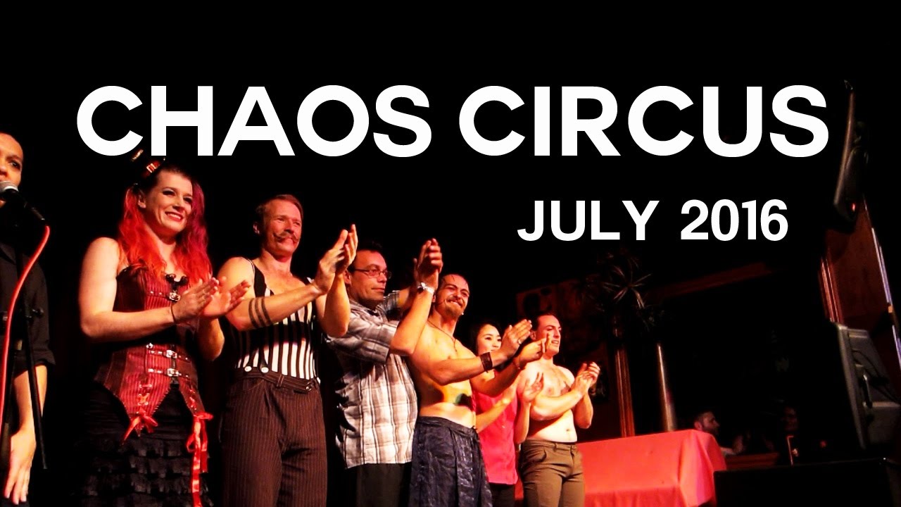 Chaos Circus - July 2016
