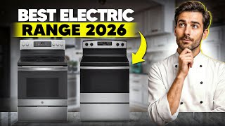 Best Electric Ranges to Buy in 2026(Expert Picks)