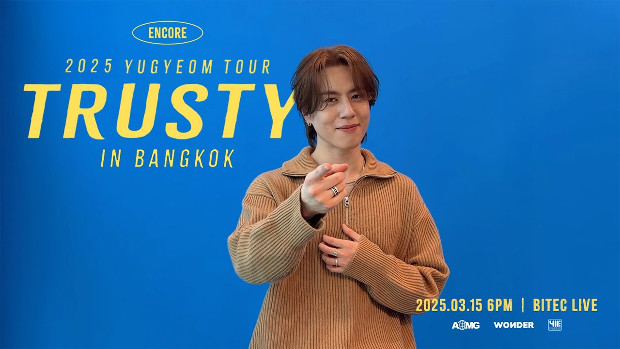 2025 YUGYEOM TOUR [TRUSTY] ENCORE IN BANGKOK