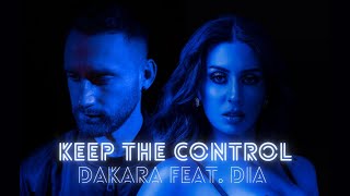 Celebrity Keep the Control | DAKARA Feat. DIA | OFFICIAL LYRIC VIDEO Wealth