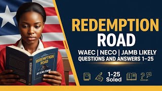 REDEMPTION ROAD: WAEC, NECO & JAMB LIKELY EXAM QUESTIONS AND ANSWERS 1-25 #waecandjamb 