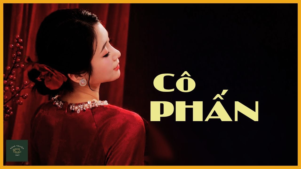 CÔ PHẤN | Truyện Làng Quê Việt Nam Xưa | Nghe Truyện Hay
