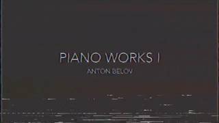 Anton Belov - Piano Works I ( Trailer)