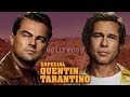 Era Uma Vez em...Hollywood - Especial QuentinTarantino!