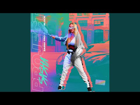 Саша Project - Block