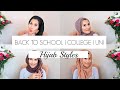 BACK TO SCHOOL | COLLEGE & UNI HIJAB STYLES!