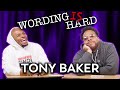 Tony Baker VS Tahir Moore - WORDING IS HARD REMATCH!