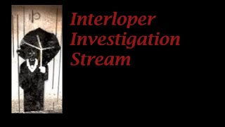 Investigating the Interloper series