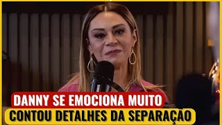 DANNY BOGGIONE CHORA O CASAMENTO JA NAO TAVA BOM ELE NAO ME CONVIDOU PRA IR COM 