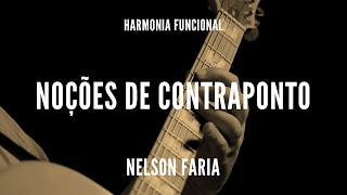 Harmonia funcional aula 1 - NOÇÕES DE CONTRAPONTO - Nelson Faria chords