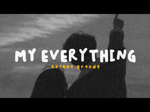My Everything - Ariana Grande | Lyric/underwater/slowed/adverb/lofi class=