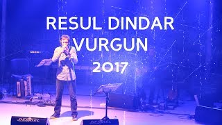 Resul Dindar - Vurgun ( 2017 ) Resimi