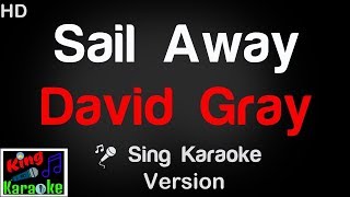 Video thumbnail of "🎤 David Gray - Sail Away Karaoke Version - King Of Karaoke"