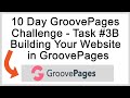 The 10 Day GroovePages Challenge - Task 3B Building Your Website in GroovePages
