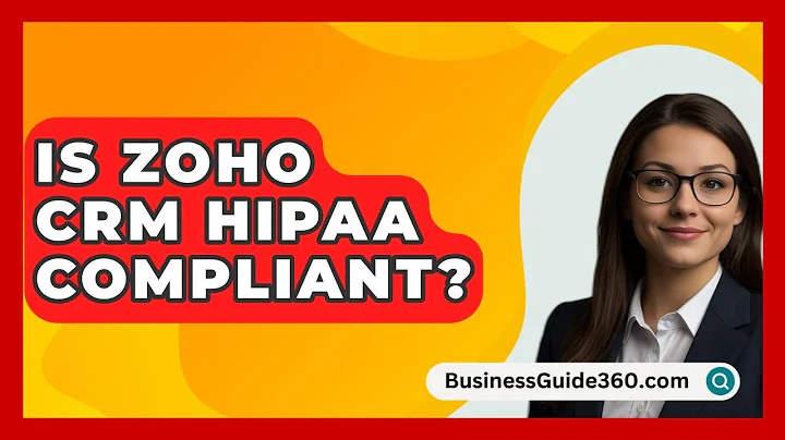Is Zoho CRM HIPAA Compliant? - BusinessGuide360.com