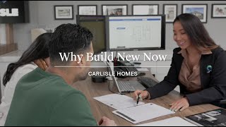 Why Build New Now with Carlisle Homes