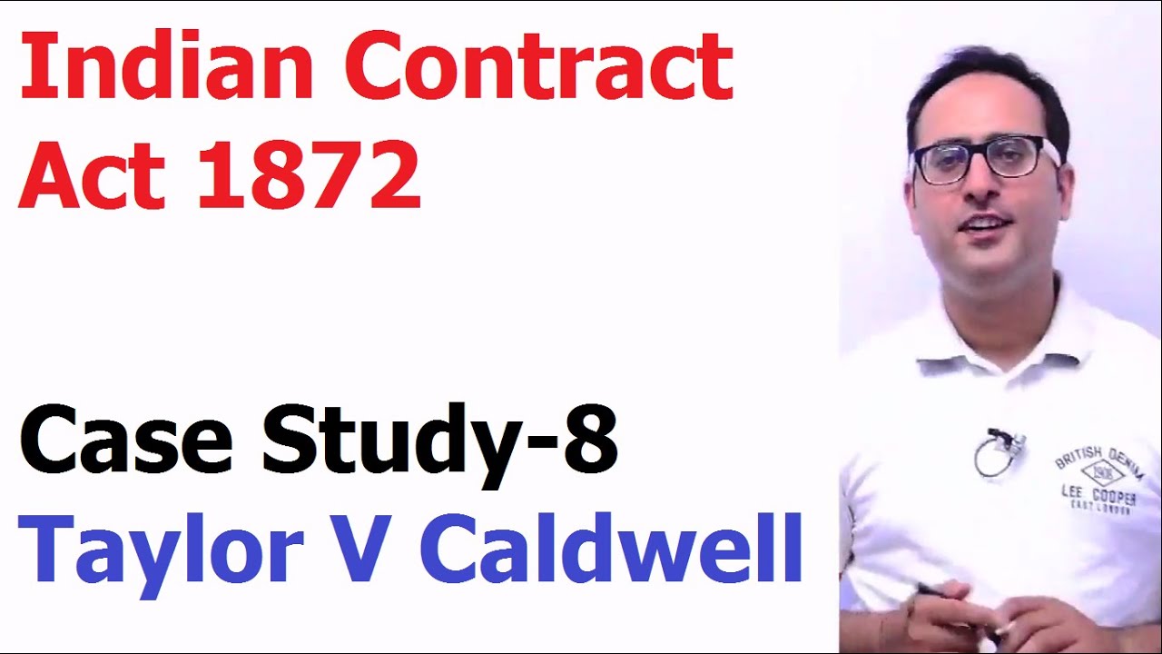 Indian Contract Act 1872 Case Study-8 Taylor V Caldwell - YouTube