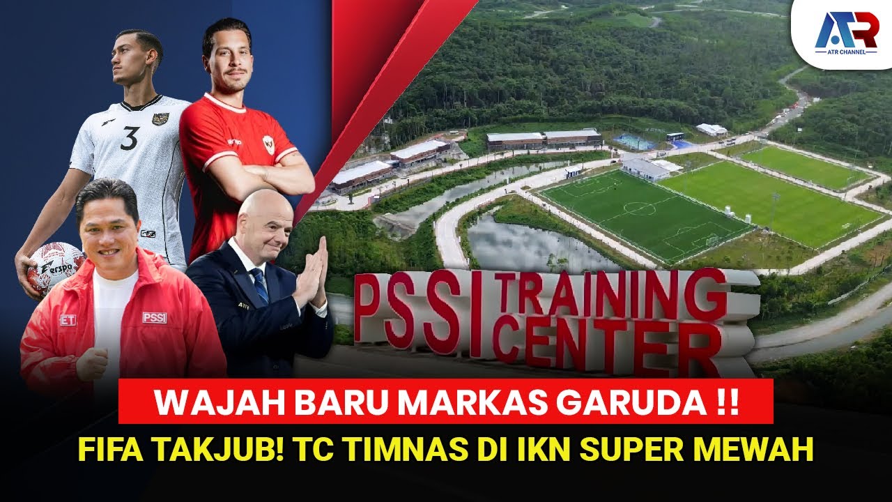 AKHIRNYA‼️TRAINING CENTER TIMNAS DI IKN SIAP DIRESMIKAN, FASILITASNYA BIKIN MELONGO!
