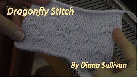 Dragonfly Stitch to Machine Knit by Diana Sullivan