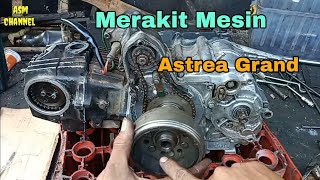 Merakit Mesin Astrea Grand  Sampai Mesin Hidup @asmchannel1505