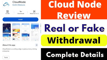 Cloud Node Real or Fake | Cloud Node Withdrawal | Cloud Node App Review | Scam or Legit | Reality