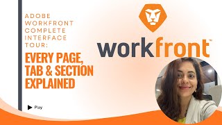Adobe Workfront COMPLETE Interface Tour: Every Page, Tab & Section Explained