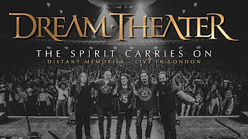 Dream Theater -  The Spirit Carries On (from Distant Memories - Live in London)