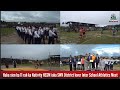Haka sien ba 11 rah ka Nativity HSSM iaka SWK District lever Inter School Athletics Meet