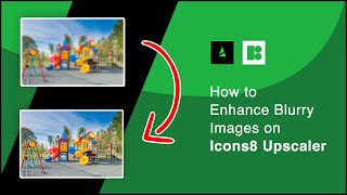 How To Enhance Blurry Images On Icons8 Upscaler