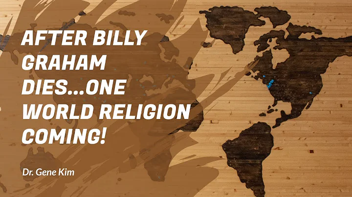 After Billy Graham Dies...One World Religion Comin...