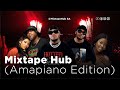 Mixtape hub sa no1 amapiano edition 2024  majorleague djz bandros abidoza azana babalwa m