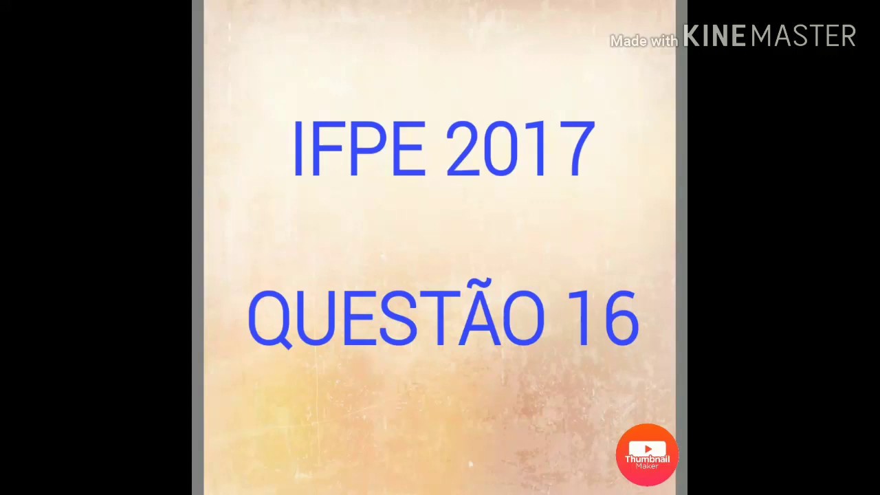 (IFPE - 2017) Questão 16.