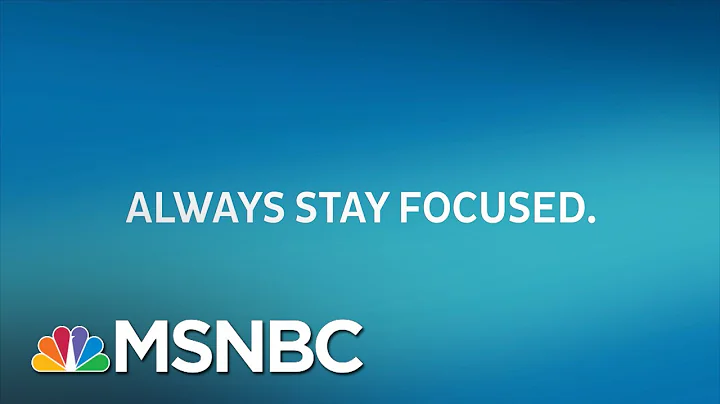 Always Stay Focused | The Rachel Maddow Show | MSNBC