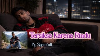 Download lagu Syarifull_-_Tersiksa Karena Rindu 
