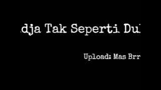 Radja Tak Seperti Dulu