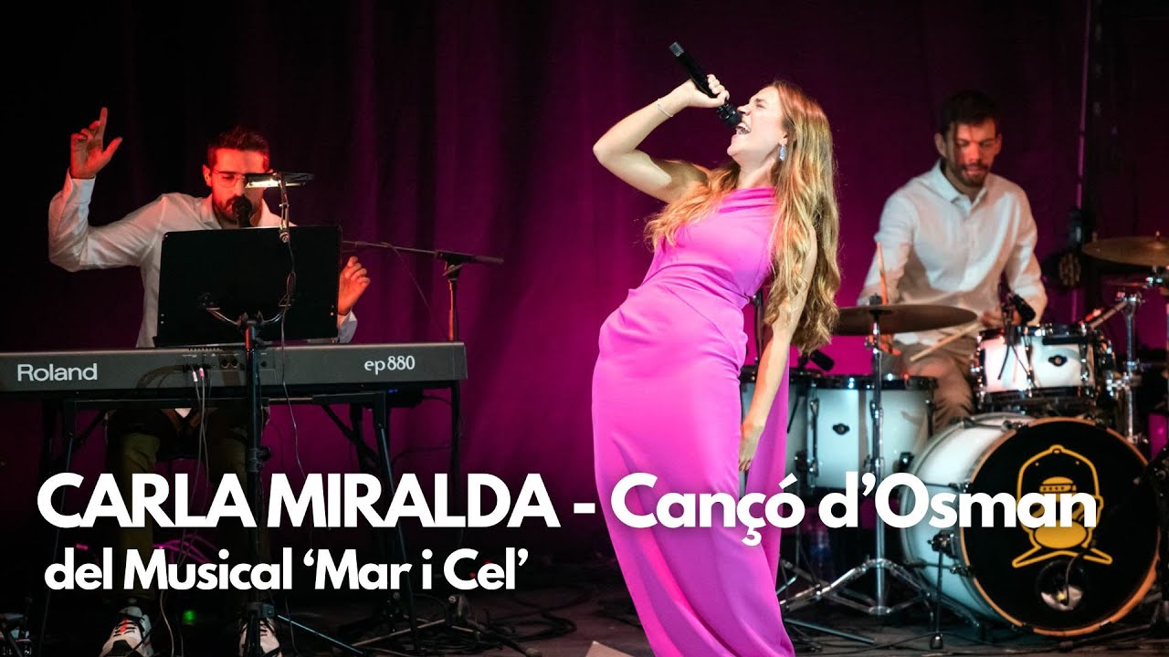 Carla Miralda - Cançó d'Osman del musical 'Mar i Cel' - Teatre Condal - Arranjament Mateu Peramiquel