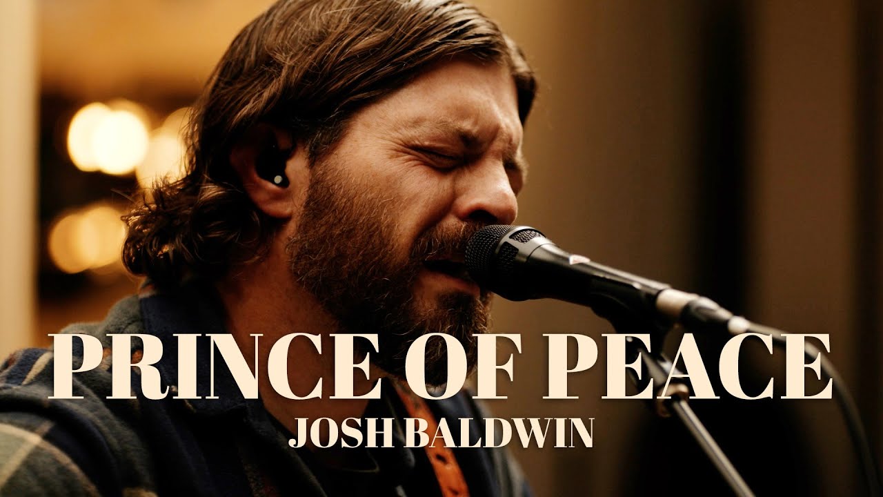 Prince of Peace  Josh Baldwin  Acoustic Performance