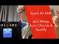Positive Grid Spark 40 - Jam mode, auto chords and spotify tests