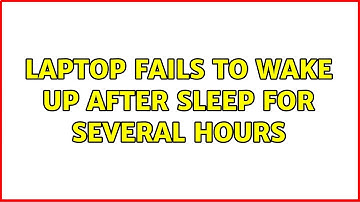 Ubuntu: Laptop fails to wake up after sleep for several hours