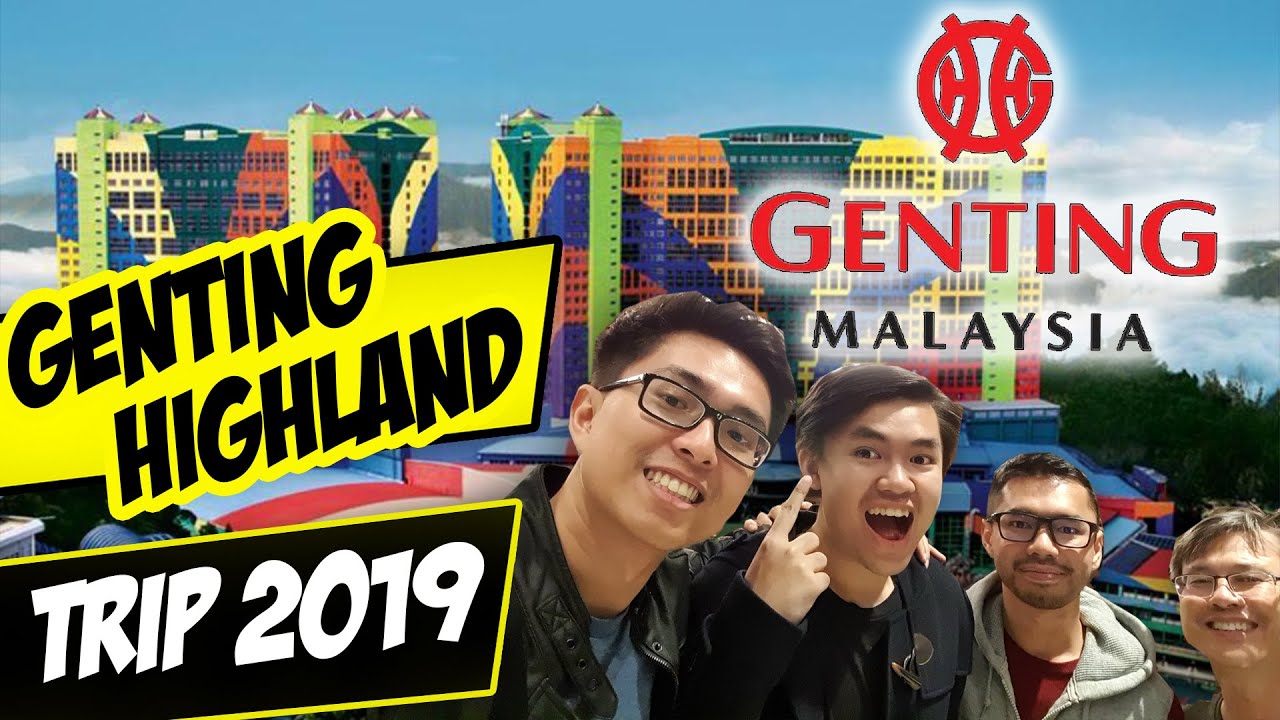 TRIP TO GENTING HIGHLANDS IN 2019 !!! - YouTube