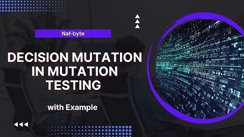 Decision Mutation with Example | Software Quality Assurance Tutorial by Nafay Ur Rehman